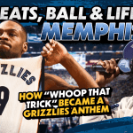 Beats, Ball & life: Memphis